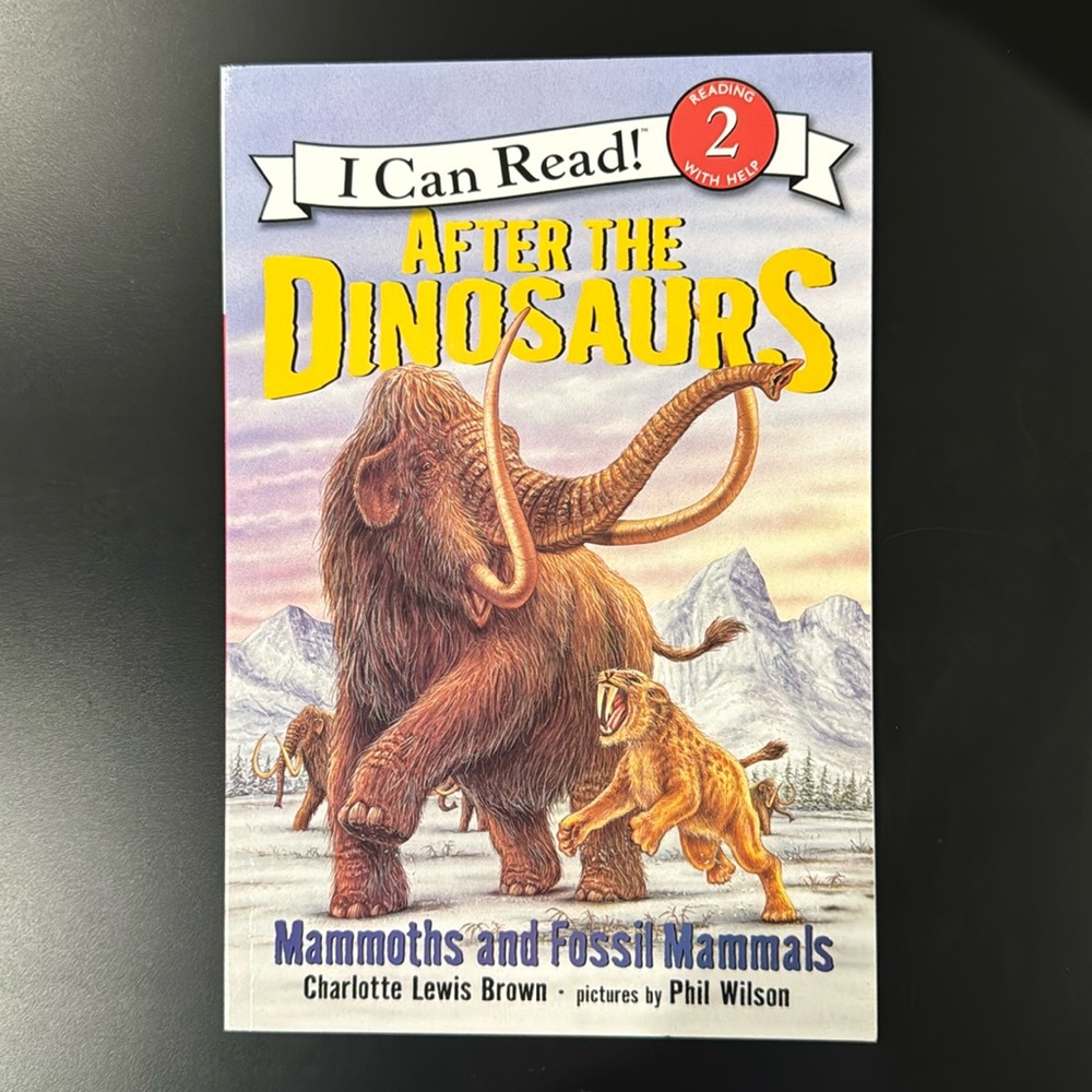 After the Dinosaurs: Mammoths and Fossil Mammals - An I Can Read Level 2 Book